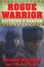 Cover art for Dictator's Ransom (Series Starter, Rogue Warrior #13)