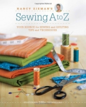 Cover art for Nancy Zieman's Sewing A to Z: Your Source for Sewing and Quilting Tips and Techniques