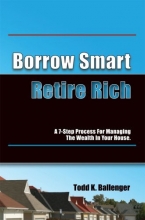 Cover art for Borrow Smart Retire Rich: A 7-Step Guide