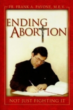 Cover art for Ending Abortion: Not Just Fighting It!
