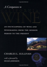 Cover art for A Companion to California Wine: An Encyclopedia of Wine and Winemaking from the Mission Period to the Present