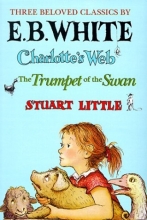 Cover art for Charlotte's Web, Stuart Little and the Trumpet of the Swan (Three Beloved Classics)