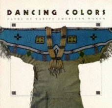 Cover art for Dancing Colors: Paths of the Native American Woman