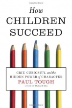 Cover art for How Children Succeed: Grit, Curiosity, and the Hidden Power of Character