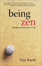 Cover art for Being Zen: Bringing Meditation to Life