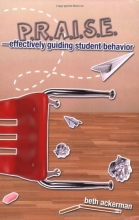 Cover art for P.R.A.I.S.E.--Effectively Guiding Student Behavior