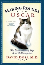 Cover art for Making Rounds with Oscar: The Extraordinary Gift of an Ordinary Cat