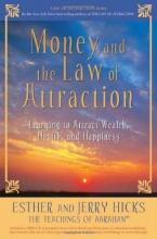 Cover art for Money, and the Law of Attraction: Learning to Attract Wealth, Health, and Happiness
