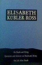 Cover art for On Death & Dying; Questions & Answers on Death & Dying; On Life & Death (3 Books in 1)