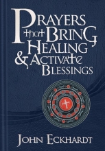 Cover art for Prayers that Bring Healing and Activate Blessings: Experience the protection, power, and favor of God (Prayers for Spiritual Battle)
