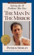 Cover art for The Man in the Mirror: Solving the 24 Problems Men Face