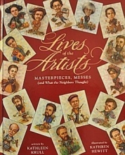 Cover art for Lives of the Artists: Masterpieces, Messes (and What the Neighbors Thought)