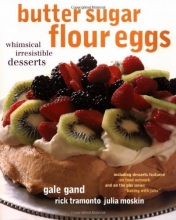 Cover art for Butter Sugar Flour Eggs: Whimsical Irresistible Desserts