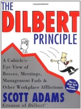 Cover art for The Dilbert Principle: A Cubicle's-Eye View of Bosses, Meetings, Management Fads & Other Workplace Afflictions