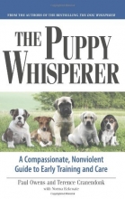 Cover art for The Puppy Whisperer: A Compassionate, Non Violent Guide to Early Training and Care