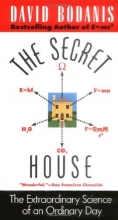 Cover art for The Secret House: The Extraordinary Science of an Ordinary Day