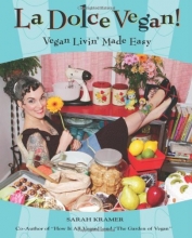 Cover art for La Dolce Vegan!: Vegan Livin' Made Easy