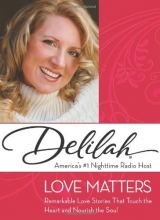 Cover art for Love Matters: Remarkable Love Stories That Touch the Heart and Nourish the Soul