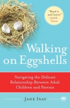 Cover art for Walking on Eggshells: Navigating the Delicate Relationship Between Adult Children and Parents