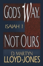 Cover art for God's Way, Not Ours: Isaiah 1