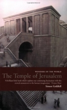 Cover art for The Temple Of Jerusalem: The extraordinary history of a site sacred to Jews, Christians and Muslims (Wonders of the World)