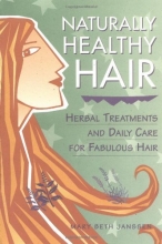 Cover art for Naturally Healthy Hair: Herbal Treatments And Daily Care for Fabulous Hair