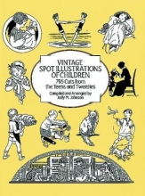 Cover art for Vintage Spot Illustrations of Children: 795 Cuts from the Teens and Twenties (Dover Pictorial Archive Series)