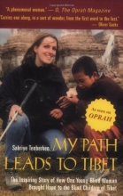 Cover art for My Path Leads to Tibet: The Inspiring Story of How One Young Blind Woman Brought Hope to the Blind Children of Tibet