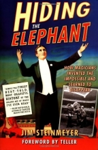Cover art for Hiding the Elephant: How Magicians Invented the Impossible and Learned to Disappear