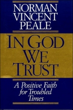 Cover art for In God We Trust: A Positive Faith for Troubled Times