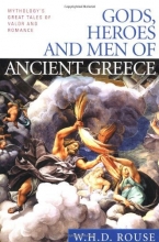 Cover art for Gods, Heroes and Men of Ancient Greece: Mythology's Great Tales of Valor and Romance