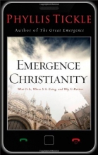 Cover art for Emergence Christianity: What It Is, Where It Is Going, and Why It Matters