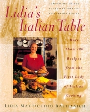 Cover art for Lidia's Italian Table: More Than 200 Recipes From The First Lady Of Italian Cooking