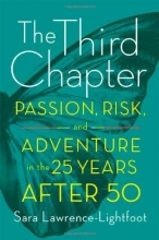 Cover art for The Third Chapter: Passion, Risk, and Adventure in the 25 Years After 50