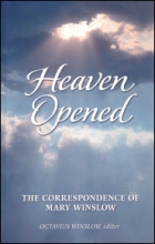 Cover art for Heaven Opened: The Correspondence of Mary Winslow