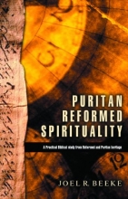 Cover art for Puritan Reformed Spirituality: A Practical Biblical Study from Reformed and Puritan Heritage