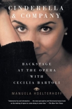 Cover art for Cinderella and Company: Backstage at the Opera with Cecilia Bartoli