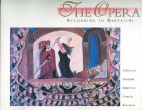 Cover art for The Opera According to Bartalini: A Book of Doggerel Libretti and Comic Illustrati