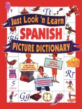 Cover art for Just Look 'n Learn Spanish Picture Dictionary, Grades K - 4 (Just Look'n Learn Picture Dictionary Series)