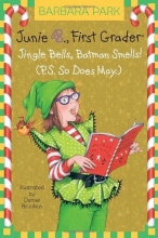 Cover art for Junie B., First Grader: Jingle Bells, Batman Smells! (P.S. So Does May) (Junie B. Jones, No. 25)