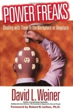 Cover art for Power Freaks: Dealing With Them in the Workplace or Anyplace