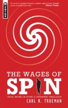 Cover art for The Wages Of Spin: Critical Writings on Historical and Contemporary Evangelicalism