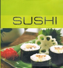 Cover art for Sushi: 40 Delightful Japanese Dishes for All Occasions