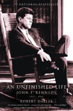 Cover art for An Unfinished Life: John F. Kennedy, 1917 - 1963 (Morland Dynasty)