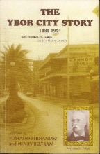 Cover art for The Ybor City story: (1885-1954). (Los cubanos en Tampa