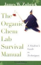Cover art for The Organic Chem Lab Survival Manual, A Student's Guide to Techniques