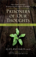 Cover art for Prisoners of Our Thoughts: Viktor Frankl's Principles for Discovering Meaning in Life and Work