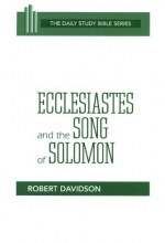 Cover art for Ecclesiastes and the Song of Solomon (Daily Study Bible (Westminster Paperback))