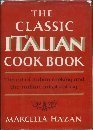 Cover art for The Classic Italian Cook Book: The Art of Italian Cooking and the Italian Art of Eating