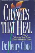 Cover art for Changes That Heal: How to Understand Your Past to Ensure a Healthier Future